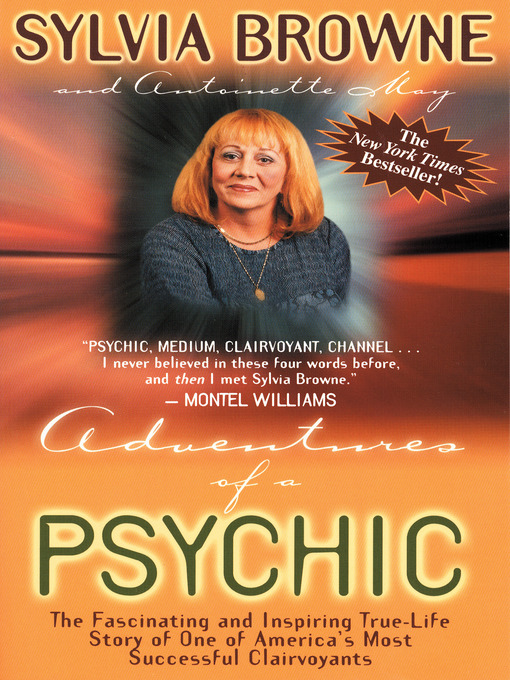 Title details for Adventures of a Psychic by Sylvia Browne - Available